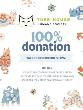 1- Tree House Humane Society 100% Donation🐱💚